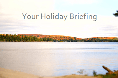 The Holiday Briefing
