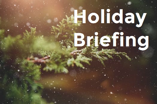 Your holiday briefing