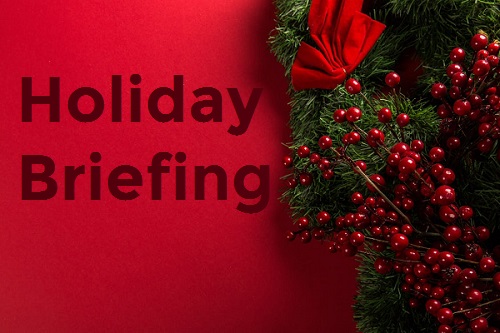 Your holiday briefing