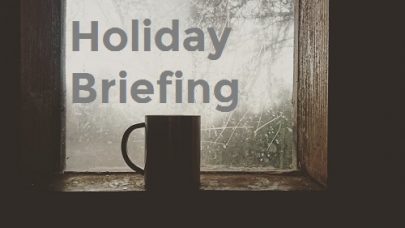 Your Holiday Briefing